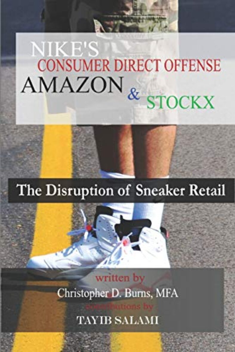 Nike’s Consumer Direct Offense, Amazon & StockX: The Disruption of Sneaker Retail