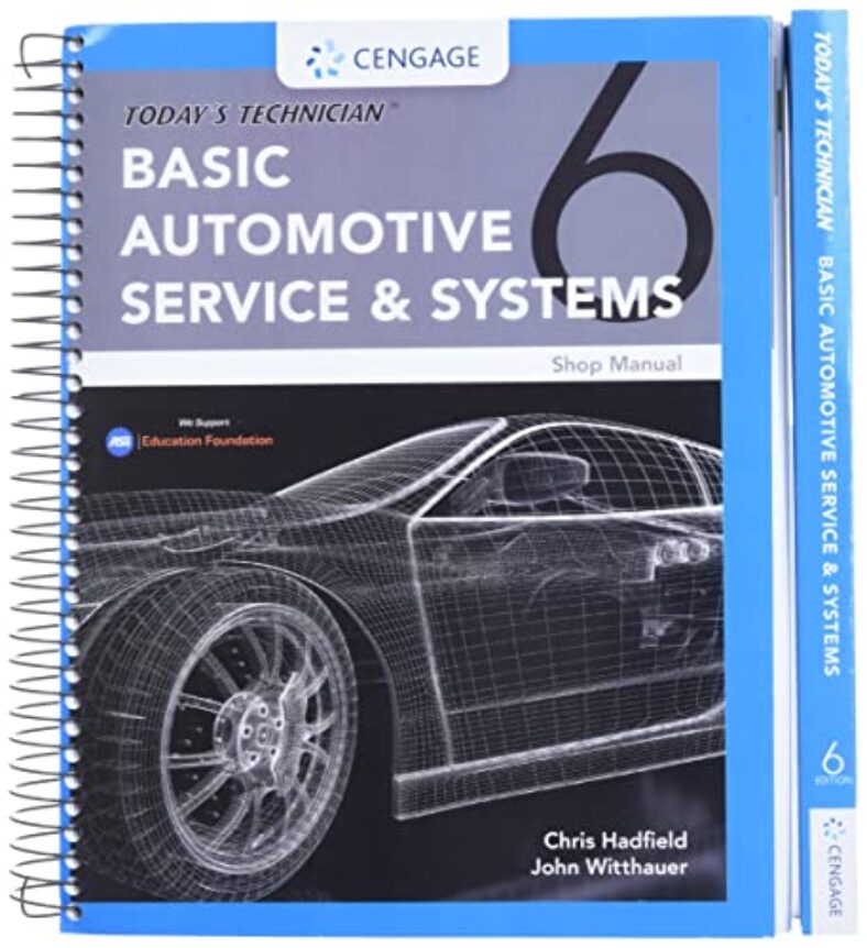 Today’s Technician: Basic Automotive Service & Systems Classroom Manual and Shop Manual (MindTap Course List)
